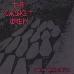 The Casket Crew : Poor Man's Coffin